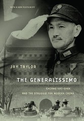 THE GENERALISSIMO: CHIANG KAI-SHEK AND THE STRUGGLE FOR By Jay Taylor BRAND NEW