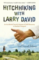 Hitchhiking with Larry David: An Accidental Tourist’s Summer of…