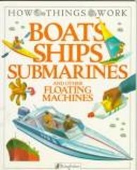 Boats, Ships, Submarines and Other Floating Machines Library Bind