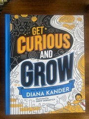 Get Curious and Grow by Diana Kander Hardcover 9798992376500