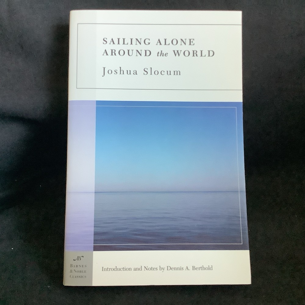 Sailing Alone Around the World by Joshua Slocum (1900/2005 Trade PB)- BRAND NEW!