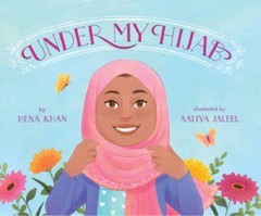 Under My Hijab – Hardcover By Hena Khan – GOOD