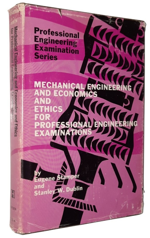 Mechanical Engineering & Economics & Ethics by Eugene Stamper & Stanley Dublin