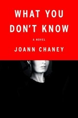 What You Don’t Know by Chaney, Joann
