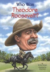 Who Was Theodore Roosevelt? by Burgan, Michael; Who Hq
