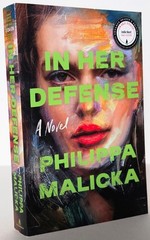 In Her Defense by Philippa Malicka, RARE Advance Readers Copy