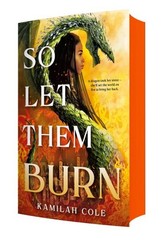 So Let Them Burn : Limited Edition, Paperback by Cole, Kamilah, Brand New, Fr…