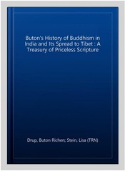 Buton’s History of Buddhism in India and Its Spread to Tibet : A Treasury of …