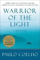 Warrior of the Light: A Manual – Paperback By Coelho, Paulo – VERY GOOD