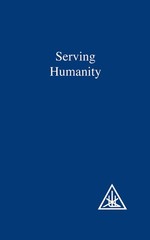 Serving Humanity: A Compilation – paperback Bailey, Alice A.