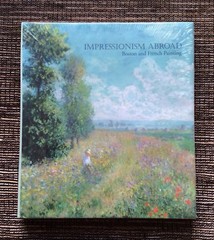 NEW SEALED 2005 Impressionism Abroad: Boston and French Painting, Erica Hirshler