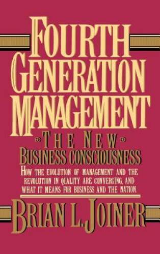 Fourth Generation Management: The New Business Consciousness – Hardcover – GOOD