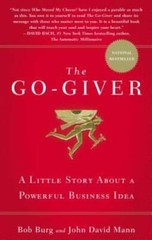 The Go-Giver: A Little Story About a Powerful Business Idea – Hardcover – GOOD