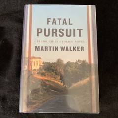 Signed, 1st edition! Fatal Pursuit by Walker, Martin 2016 HCDJ/DJ cover Like new