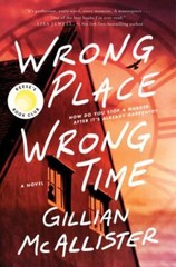Wrong Place Wrong Time: A Novel – hardcover, 9780063252349, Gillian McAllister