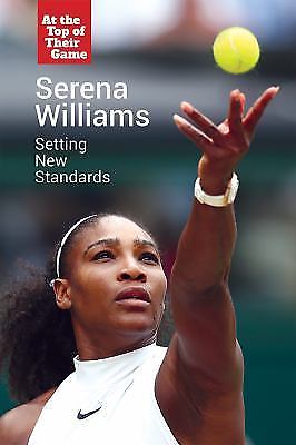 Serena Williams : Setting New Standards by Gerry Boehme (2017, Hardcover)