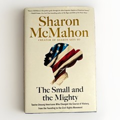 Sharon McMahon – The Small and the Mighty (Hardcover, Nonfiction, Dust Jacket)