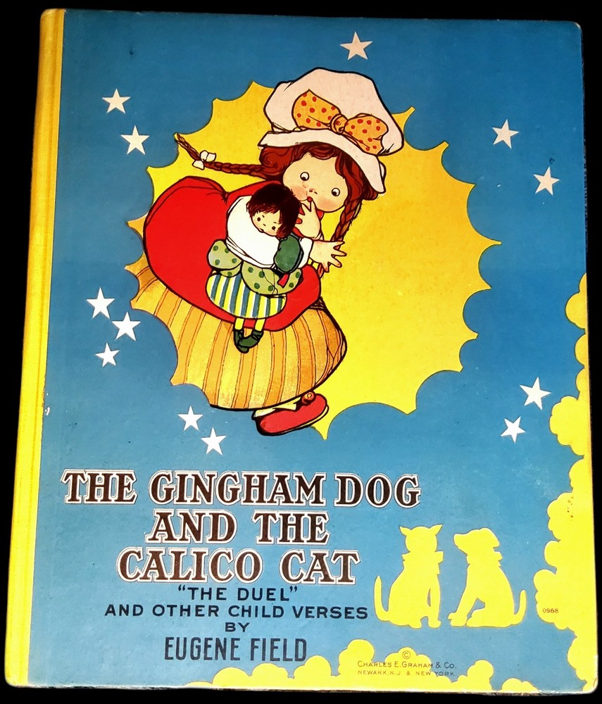 The Gingham Dog and the Calico Cat: “The Duel”: and Other Child Verses, 1926