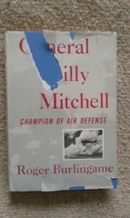 General Billy Mitchell: Champion of Air Defense by Roger Burlingame