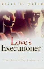 Love’s Executioner (Perennial Classics) – Paperback By Irvin D. Yalom – GOOD