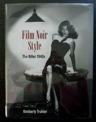 Film Noir Style: The Killer 1940s by Kimberly Truhler (2021, Hardcover)