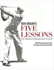 Ben Hogan’s Five Lessons: The Modern Fundamentals of Golf – Hardcover – GOOD