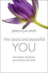 James Bryan Smith The Good and Beautiful You (Hardback) (UK IMPORT)