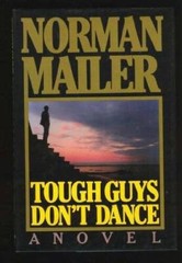 Tough Guys Don’t Dance – Hardcover By Mailer, Norman – GOOD