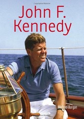 John F. Kennedy by Burgan, Michael