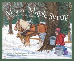 M Is For Maple Syrup: A Vermont Alphabet (Discover America State by – GOOD