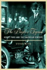 The People’s Tycoon: Henry Ford and the American Century by Watts: Used