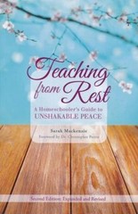 Teaching from Rest: A Homeschooler’s Guide to Unshakable Peace