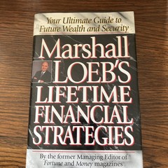 Marshall Loeb’s Lifetime Financial Strategies: Your Ultimate Guide to Future