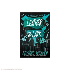 Leather & Lark – (Ruinous Love Trilogy) by Brynne Weaver (Paperback)