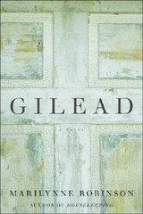 Gilead: A Novel – Hardcover By Robinson, Marilynne – VERY GOOD