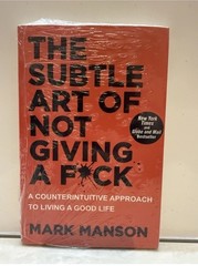 The Subtle Art of Not Giving A Fuck by Mark Manson