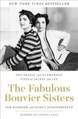 The Fabulous Bouvier Sisters: The Tragic and Glamorous Lives of Ja – VERY GOOD