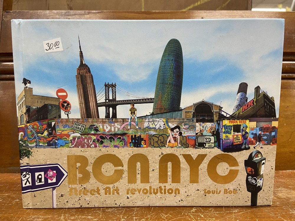 Nyc Bcn : Street Art Revolution by Louis Bou (2006, Hardcover)