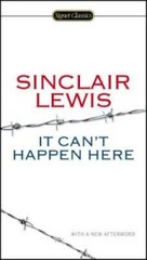 It Can’t Happen Here (Signet Classics) – Paperback – VERY GOOD