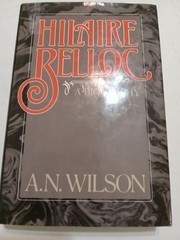 Hilaire Belloc by A. N. Wilson (1984, Hardcover) 1st edition
