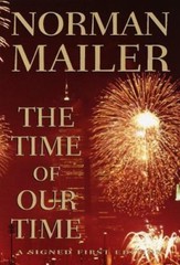 The Time of Our Time – Norman Mailer, 9780375500978, hardcover