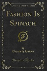 Fashion Is Spinach (Classic Reprint)