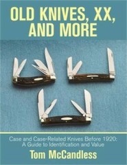 OLD KNIVES, XX AND MORE, CASE AND CASE RELATED KNIVES BEFORE 1920 “HISTORY”