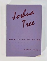 Joshua Tree Rock Climbing Guide by Randy Vogel 1986 Paperback 400 Pages Vintage