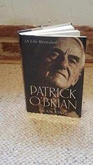 Patrick O’Brian : A Life Revealed – Hardcover, by King Dean – Very Good b