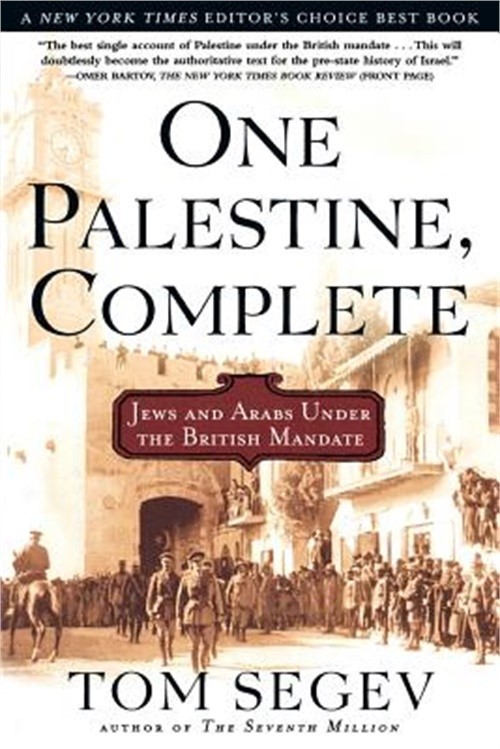 One Palestine, Complete: Jews and Arabs Under the British Mandate (Paperback or