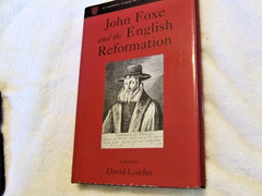John Foxe and the English Reformation by David Loades (1997, HC)