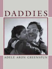 Daddies by Adele Aron Greenspun (1992, Hardcover)