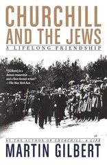 Churchill and the Jews: A Lifelong Friendship by Gilbert, Martin – Paperback