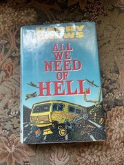 All We Need Of Hell by Harry Crews, 1987 First Edition, 1st Printing HCDJ